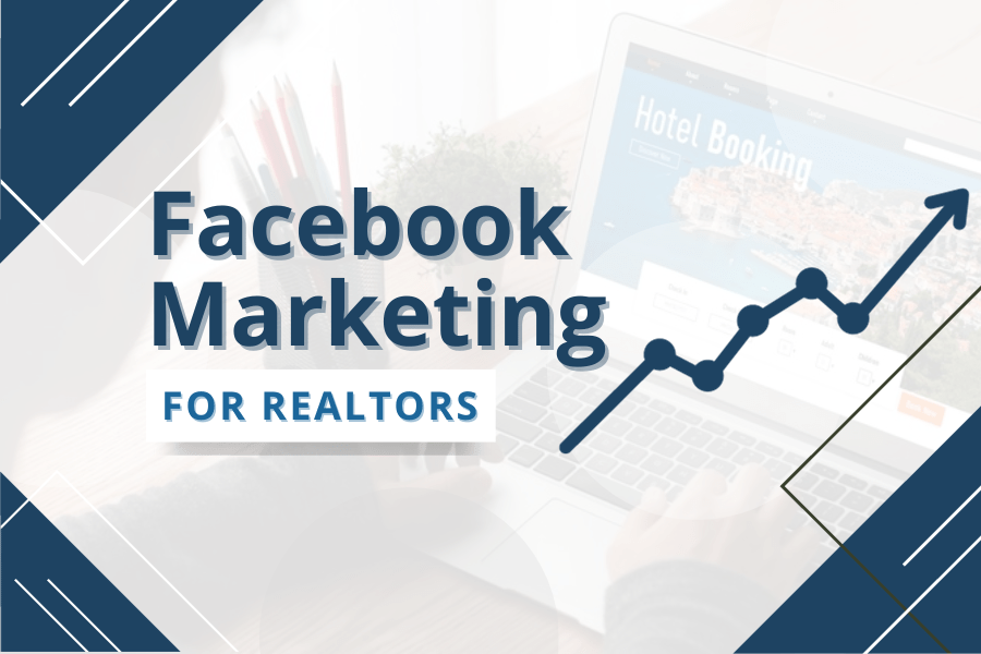 Facebook Marketing for Realtors: Listing, Leads, Buyers - Success Strategies.